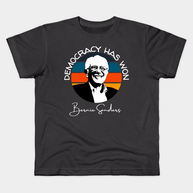 Democracy Has Won Bernie Sanders Quote Inauguration 2021 Kids T-Shirt by Lone Wolf Works